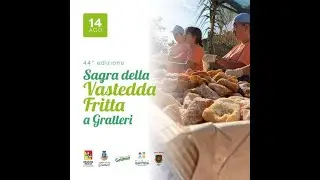 Sagra vastedda fritta a Gratteri  - 2024
