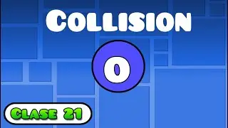 Clase 21 | "Trigger Collision" Geometry Dash | JoniDash