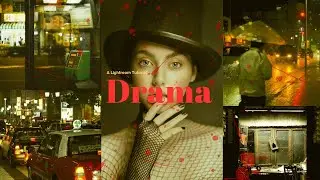 DRAMA |  A Lightroom Tutorial