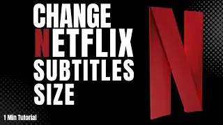 Easy Tutorial: How to Change Netflix Subtitle Font Size on PC | Customize Your Subtitles