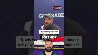 Travis Kelce thinks his brother will suit up Week 1 