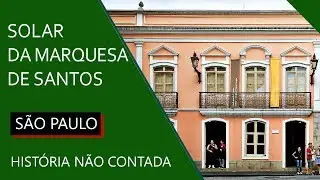 Solar da Marquesa de Santos   Museu da Cidade de São Paulo
