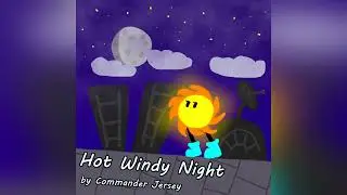 Hot Windy Night - Original Song by Commander Jersey
