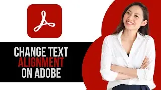 How to Change Text Alignment on Adobe Acrobat