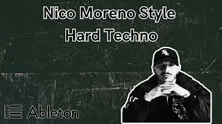 Nico Moreno Style - Hard Techno Tutorial [+Free Project File]