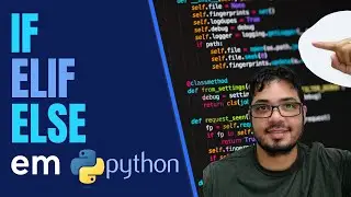 Estrutura de Decisão IF/Else em Python - Aula 04 Python do Zero