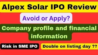 Alpex Solar IPO Review | avoid or apply ? | SME IPO | #ipoalert #stockmarket