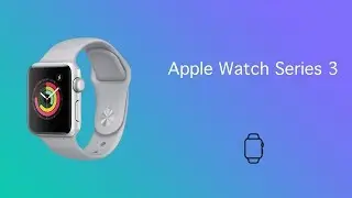 Déballage  Apple Watch Series 3 (GPS)