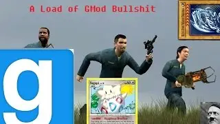 A Load of GMod Bullshit: Yu-Gi-Oh, Hitler, and a Hobo