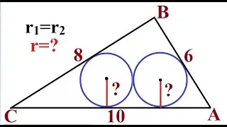 В треугольник АВС, |AВ|=6, |BC|=8, |AC|=10 вписан две окружности . Найдите радиусы этих окружностей