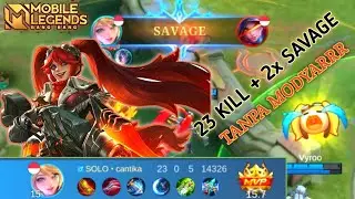23 Kill + 2x Savage - Layla Build Tersakit Terbaru - Build Top Global Layla - Mobile Legends