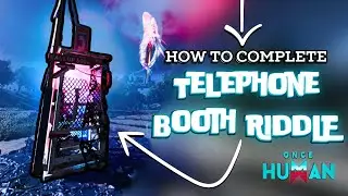 Telephone Booth Puzzle Complete Guide - Once Human