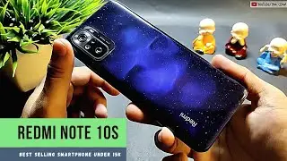Best Selling Smartphone under 15k : Redmi Note 10s : Unboxing and Review