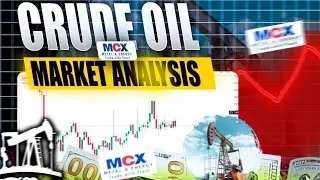 क्या Crude Oil में आएगी तेजी? | MCX Crude Oil Complete Analysis & Market Prediction