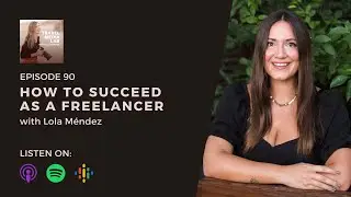 How To Succeed as A Freelancer with Journalist Lola Méndez [Unedited]