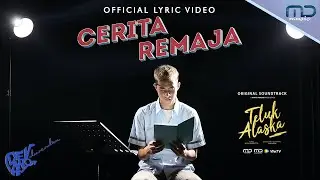 Devano Danendra - Cerita Remaja (Official Lyric Video) | OST. Teluk Alaska
