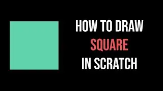 How to draw Square in Scratch Under 2 minutes - Absolute for beginners. Scratch Beginners Project