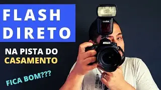 Flash direto fica bom? (Fotografando a pista de dança no casamento).