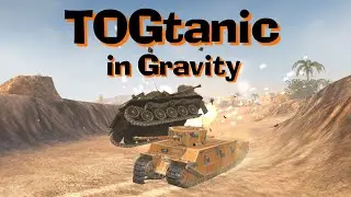 WOT Blitz TOGtanic in Gravity Mode || Choo Choo RAM