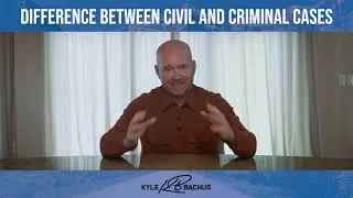 Difference Between Civil & Criminal Cases