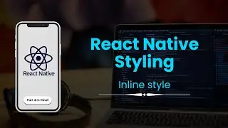 React Native Styling | Inline Style | Part 4