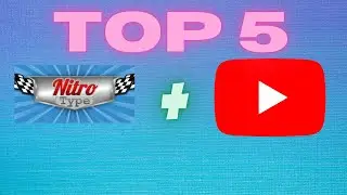My top 5 favorite nitro type youtubers!!