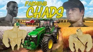 The Chads of Farming Simulator 19