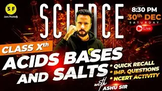Acids Bases and Salts Chemistry Class 10th Science Complete Recall | Live Board Exam with Ashu Sir