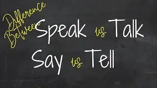 Какая разница между Speak, Talk, Say, Tell? 