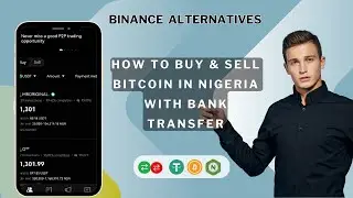 Binance Alternative Exchanges to Buy & Sell Bitcoin with Bank Transfer in Nigeria