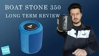 Is it still worth?? Long term review - Boat Stone 350 and comparison with Boat stone 352!!
