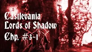 Let's Play Castlevania: Lords of Shadow Chp. 3-1: Fairynapping (Uncut)
