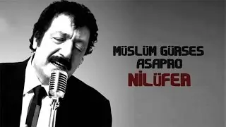 Müslüm Gürses & AsaPro - Nilüfer