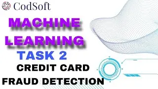 ML Internship by Codsoft|Task 2|Credit card fraud detection