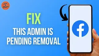 How To Fix This Admin Is Pending Removal On Facebook?
