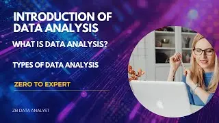 Introduction of data analysis| What is data analysis| Data analysis guide from zero to expert