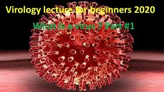 Virology lecture for beginners | What is a Virus ? #1