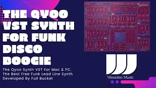 The QYoo Synth The best FREE 64 Bit VST For Funk Disco Soul Music 2020