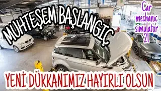 Yeni Tamirhane Açtık CAR MECHANİC SIMULATOR 21 BÖLÜM 1