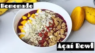 HOW TO MAKE ACAI BOWL AT HOME | Easy Breakfast Ideas