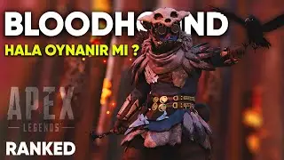 BLOODHOUND HALA OYNANIR MI? / Apex Legends Türkçe