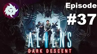 Z Plays Aliens: Dark Descent - #37