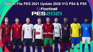 Option File PES 2021 Update 2026 V12 PS4 & PS5