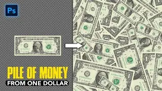 How To Create Pile Of Money From One Dollar in Photoshop!