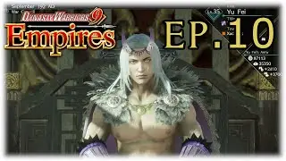 DW9E - Ep.10 They just keep attacking lol! (Dynasty Warriors 9 Empires)