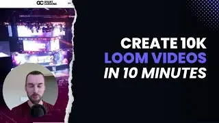 How I Send 10,000 Personalized Loom Videos Per Day On Autopilot