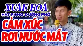 Cảm Xúc Khó Tả, Khi Nghe Xuân Hòa Hát - Bolero Ca Sĩ Mù Xuân Hòa Hát Rong Đường Phố, Bolero Xuân Hòa