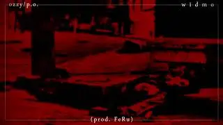 OzzY/P.O. - Widmo (prod. FeRu)