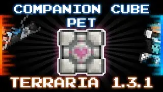 Terraria 1.3.1 // NEW PET - COMPANION CUBE