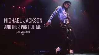 Michael Jackson - Another Part Of Me (Live Videomix) 4K 2024
